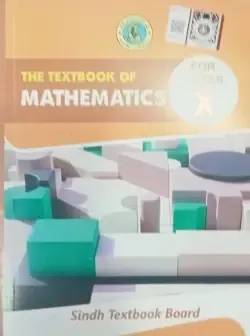 MATHEMATICS FOR CLASS X – CLASS 10 SINDH TEXTBOOK BOARD