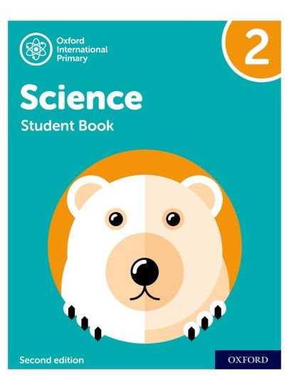Oxford International Primary Science Student Book 2 (Second edition)