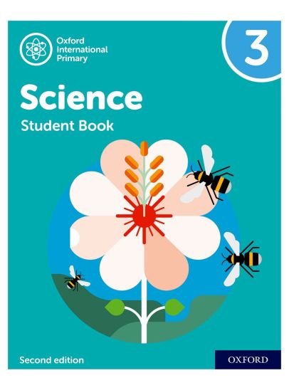 Oxford International Primary Science Student Book 3 (Second edition)