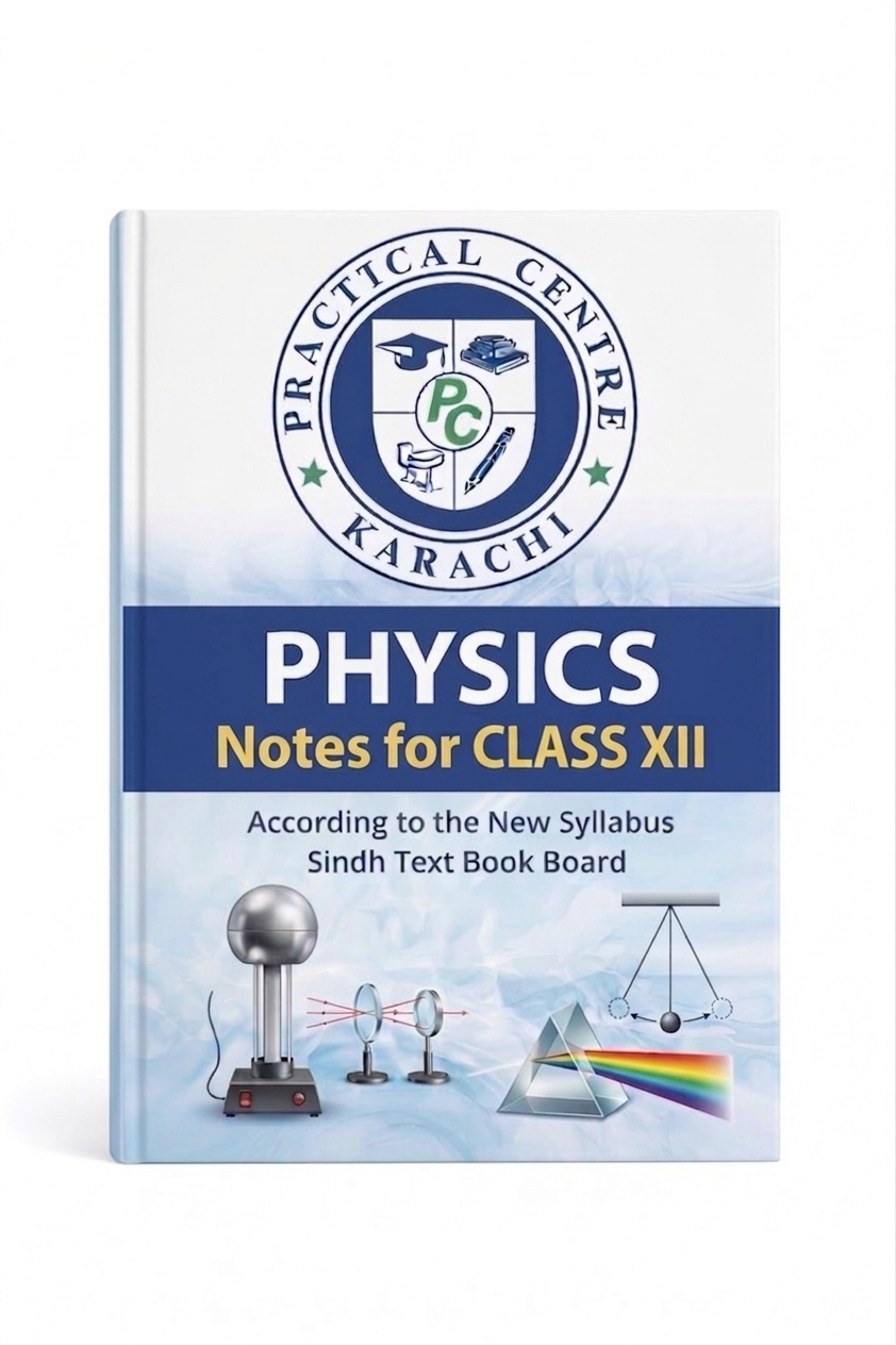 Physics Notes For Class 12 – Practical Centre –Saadi Book Center