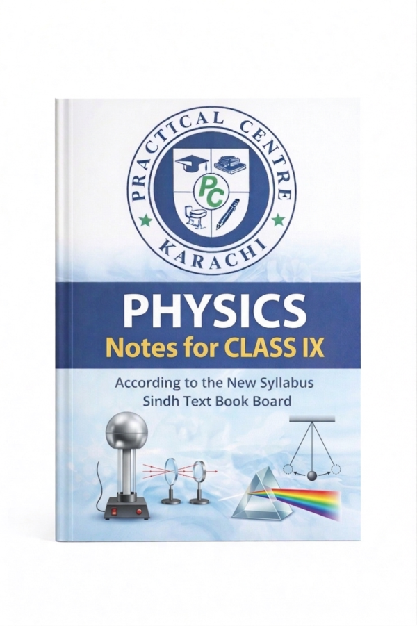 Physics Notes For Class 9 – Practical Centre –Saadi Book Center