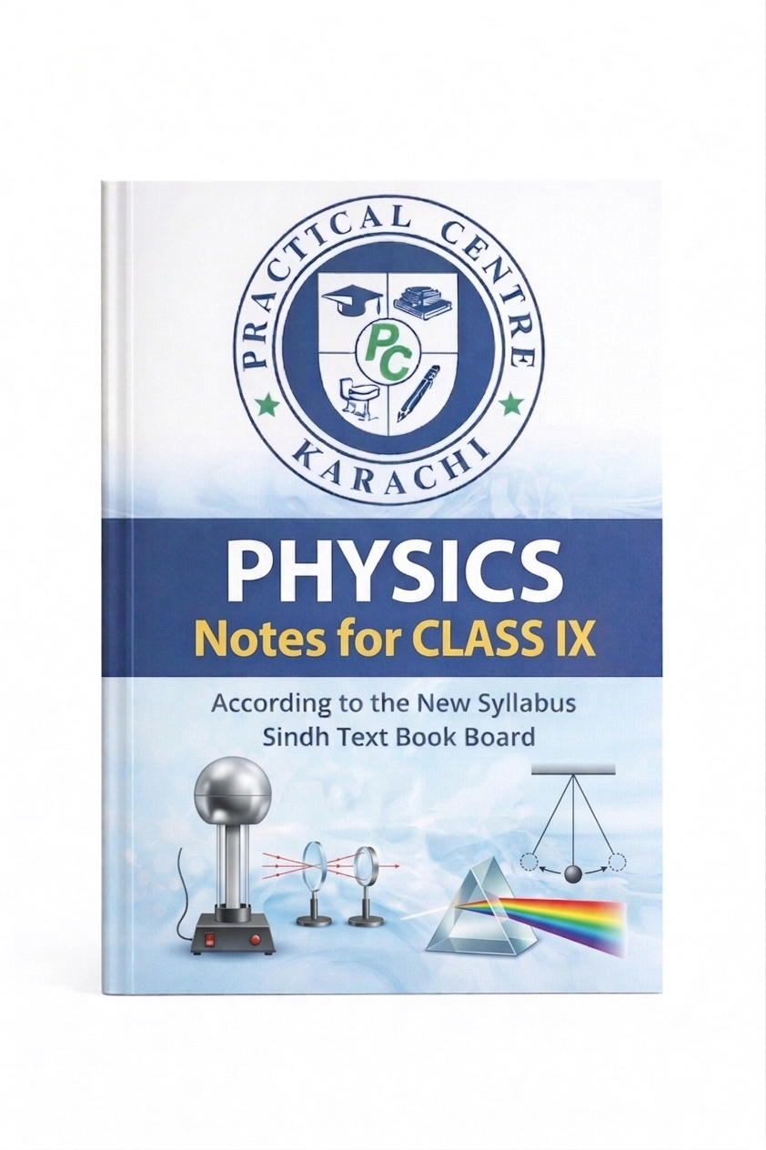 Physics Notes For Class 9 – Practical Centre –Saadi Book Center