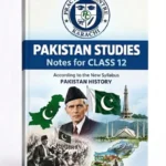 Pakistan Studies Notes For Class 12– Practical Centre –Saadi Book Center