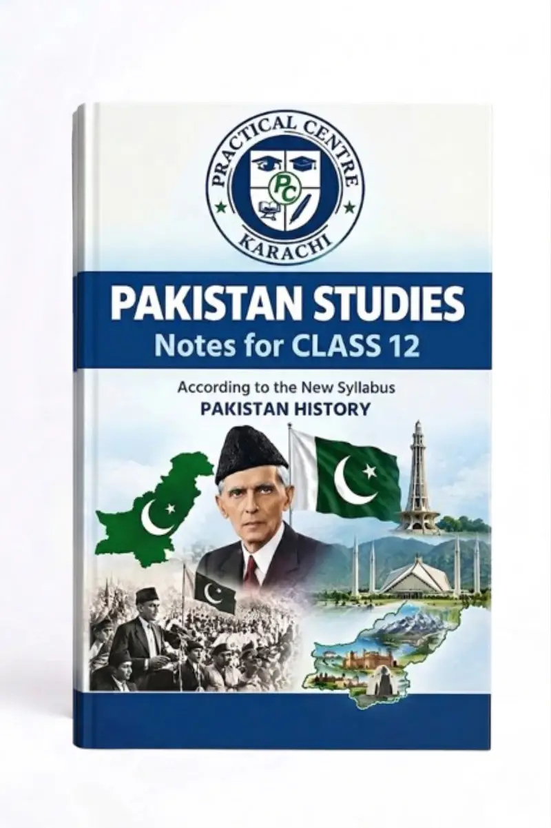 Pakistan Studies Notes For Class 12– Practical Centre –Saadi Book Center