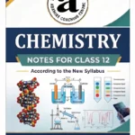 Chemistry Notes For Class 12 – Adamjee Notes –Saadi Book Center